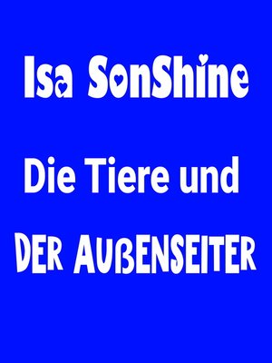 cover image of Die Tiere und der Außenseiter
